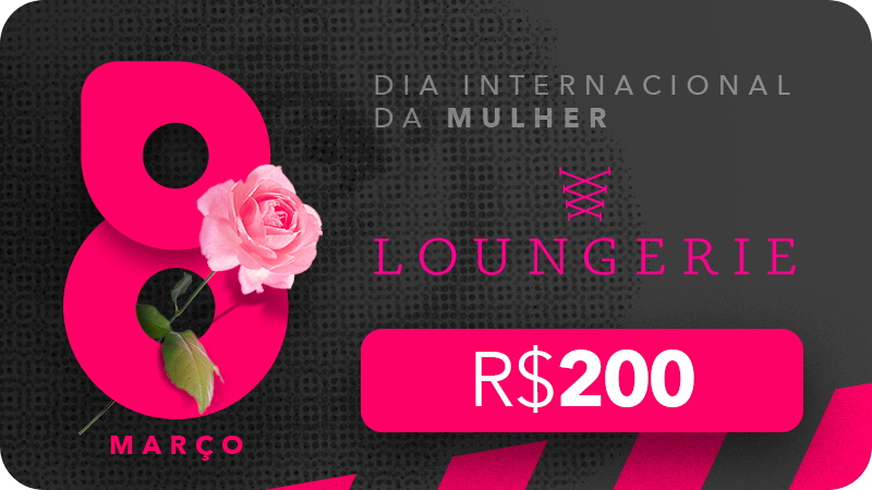 Voucher R$200 Loungerie